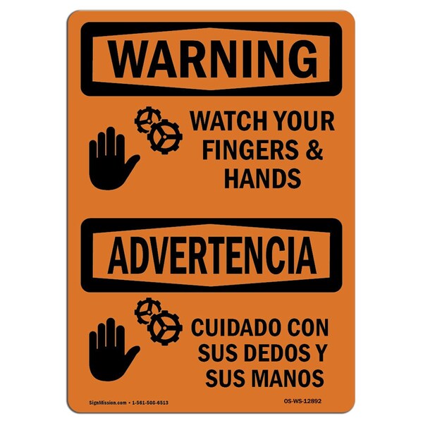 OSHA WARNING Sign, Watch Your Fingers & Hands Bilingual, 18in X 12in Alum, 12" W, 18" L, Landscape